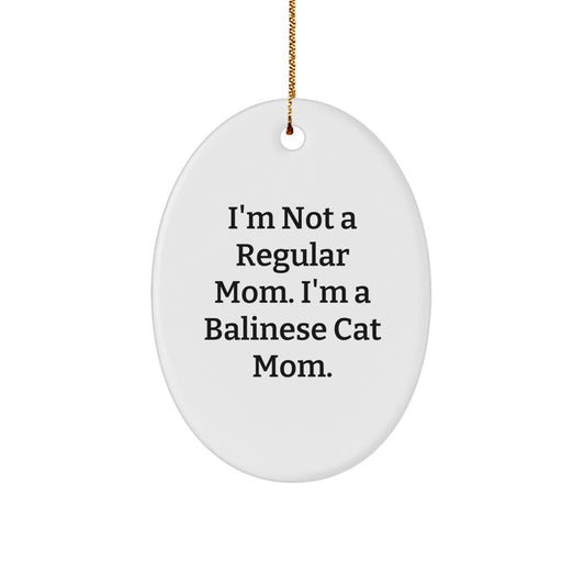 Balinese Cat Mom's Funny Gift, Oval Ornament Gifts from Friends, Gifts for Balinese Cat Lovers on Christmas - Image 1