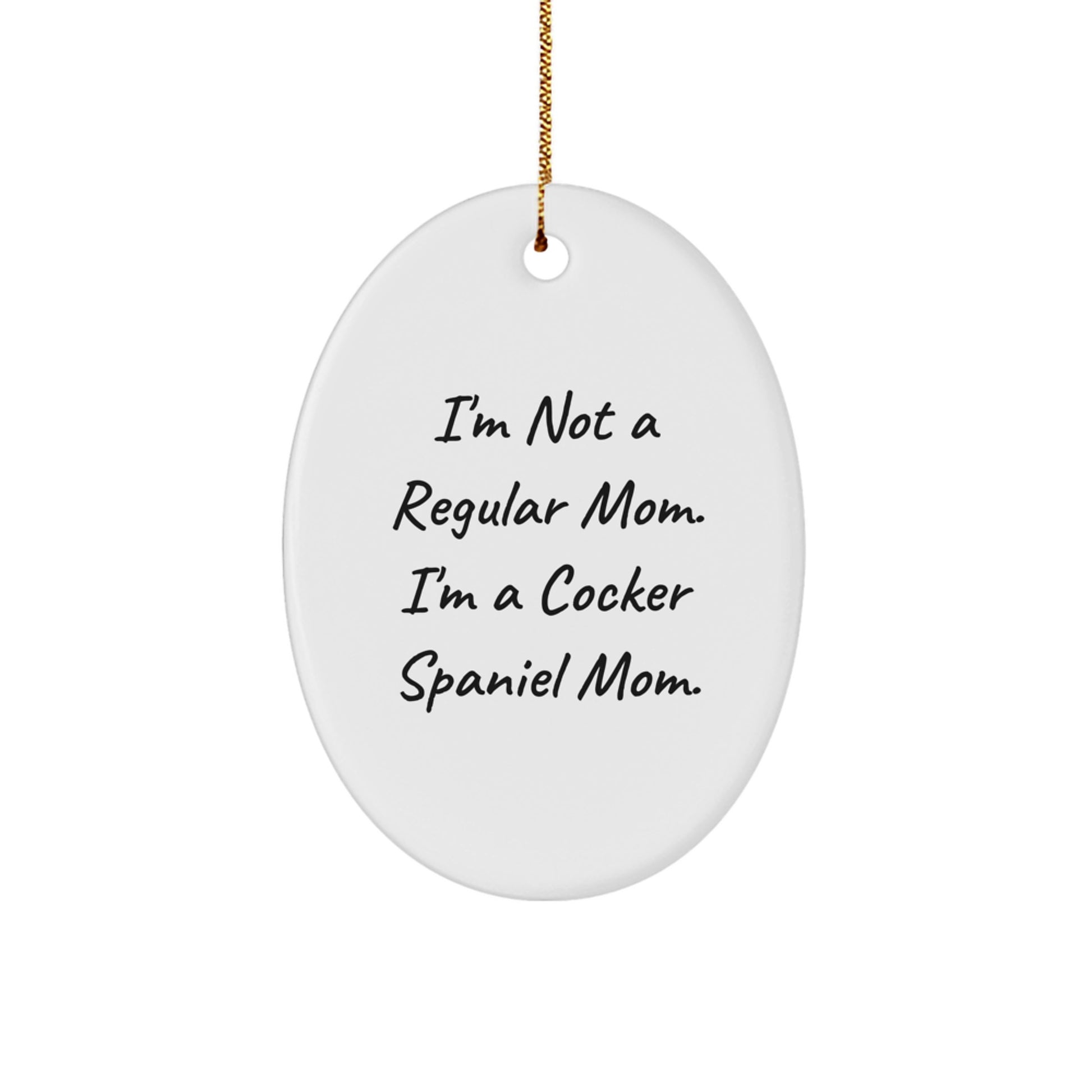 Cocker Spaniel Mom Oval Ornament, Funny Gifts from Mom to Cocker Spaniel Dog Lover, Christmas Unique Presents for Her, Family, or Friends - Image 1