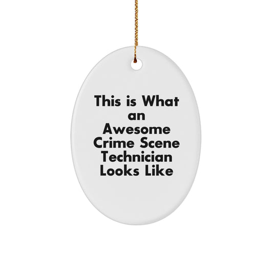Crime Scene Technician Oval Ornament, Funny Quote Gifts from Men to Friends, for Christmas - Image 1