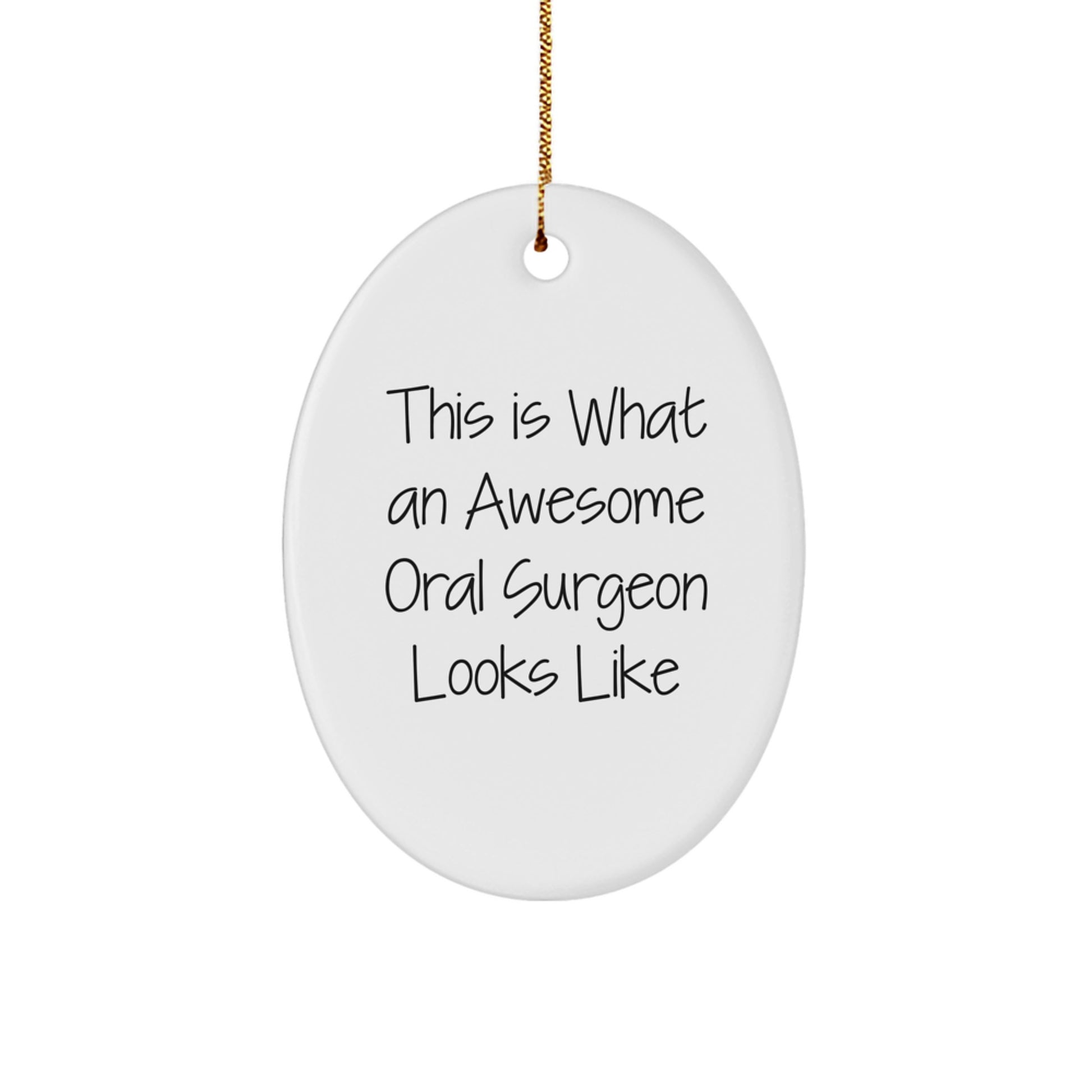 Oral Surgeon Gifts from Family - This Is What An Awesome Oral Surgeon Looks Like - Oval Ornament for Christmas Unique Gifts - Image 1