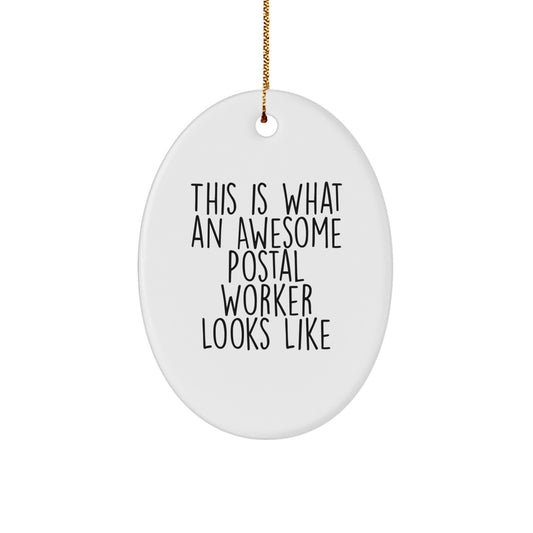 Funny Postal Worker Gifts, This Is What Awesome Looks Like, Oval Ornament for Christmas, Gifts from Family to Coworkers, Perfect Postal Worker Appreciation - Image 1