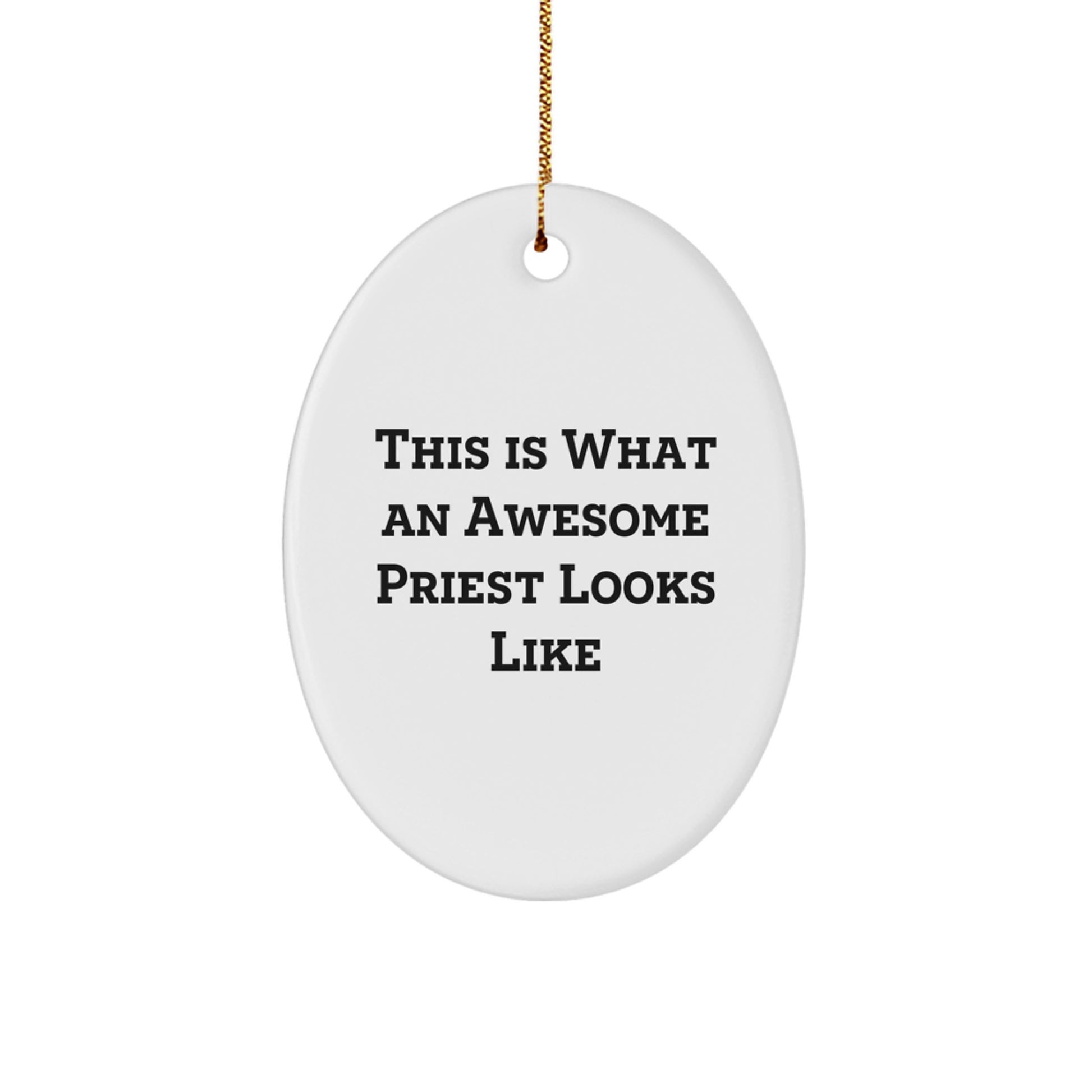 Funny Priest Gifts from Men - This Is What An Awesome Priest Looks Like Oval Ornament for Christmas - Image 1