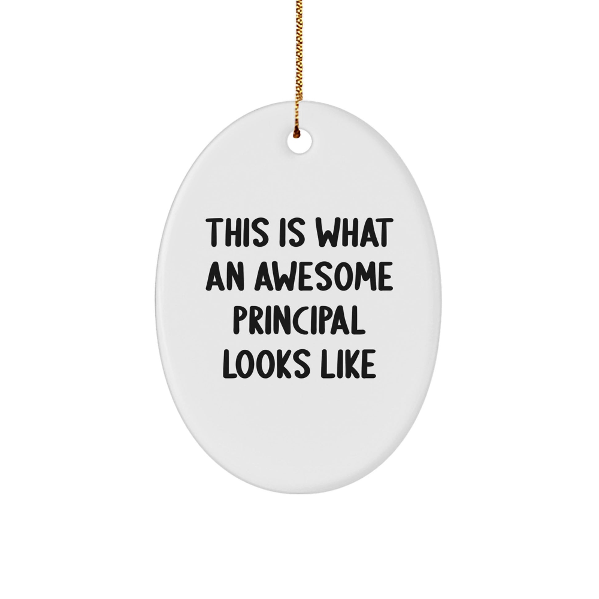 Funny Principal Gifts, 'This Is What An Awesome Principal Looks Like' Oval Ornament, Christmas Unique Gifts from Friends to Family - Image 1