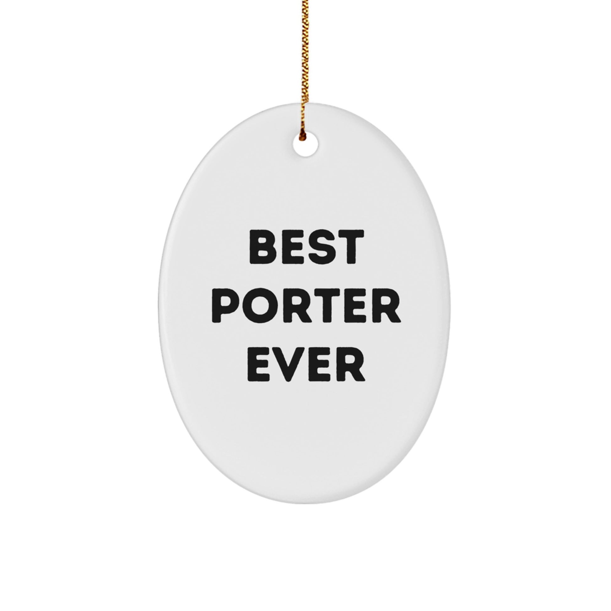 Funny 'Best Porter Ever' Oval Ornament Gifts for Porter, Oval, Christmas - Image 1