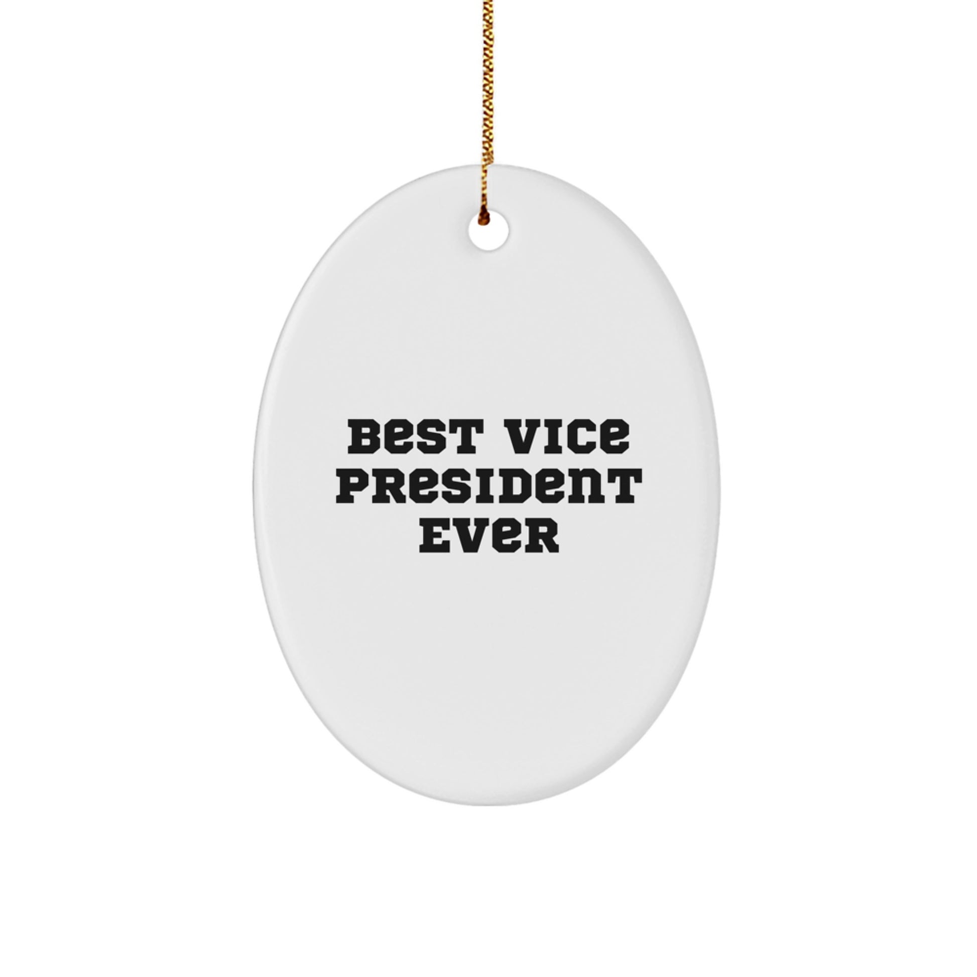 Funny Vice President Gifts, 'Best Vice President Ever' Oval Ornament for Men, Women, Coworkers, Friends, Family, Christmas Unique Gifts - Image 1