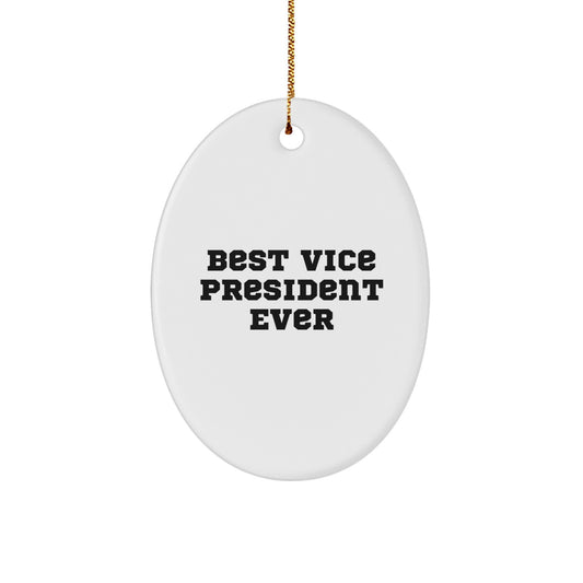 Funny Vice President Gifts, 'Best Vice President Ever' Oval Ornament for Men, Women, Coworkers, Friends, Family, Christmas Unique Gifts - Image 1