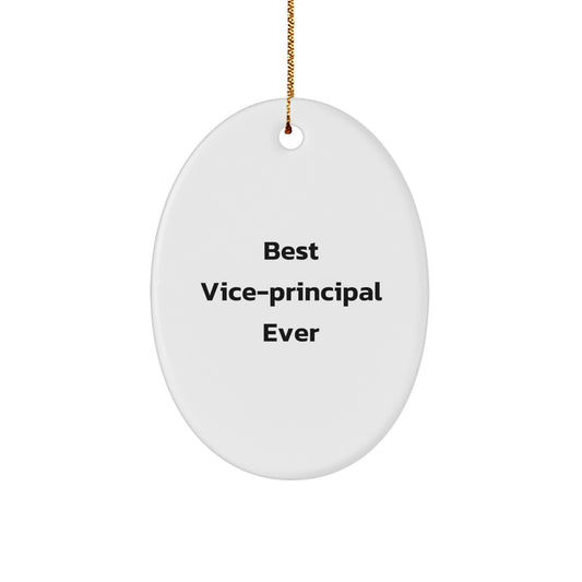 Gifts from Friends, Family, or Coworkers - Best Vice-Principal Ever Oval Ornament, Christmas Unique Vice-Principal Gifts, Funny Quote, Vice-Principal Gifts for Men or Women - Image 1