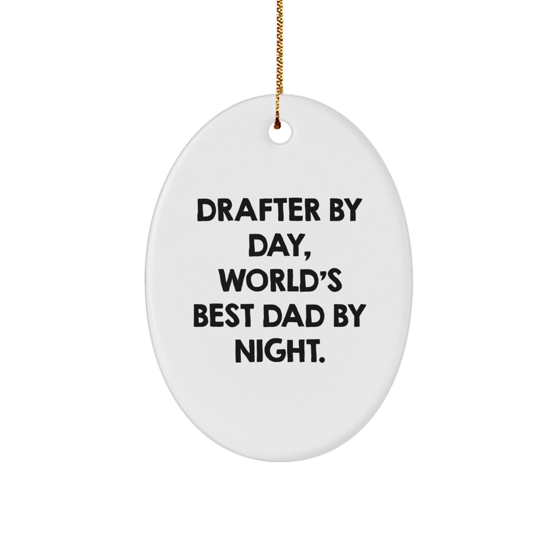 Drafter By Day World's Best Dad By Night Oval Ornament Gifts from Family, Christmas Unique Gifts for Drafter - Image 1