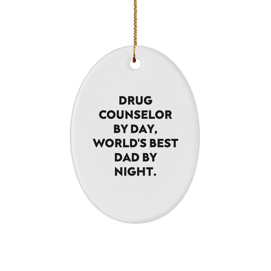 Drug Counselor Gifts, Funny Oval Ornament, 'Drug Counselor By Day, World's Best Dad By Night.' Quote, Christmas Unique Gifts for Men, Women, Friends, Family - Image 1