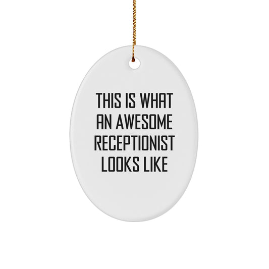 Receptionist Gifts from Friends - This Is What An Awesome Receptionist Looks Like Oval Ornament for Christmas - Image 1