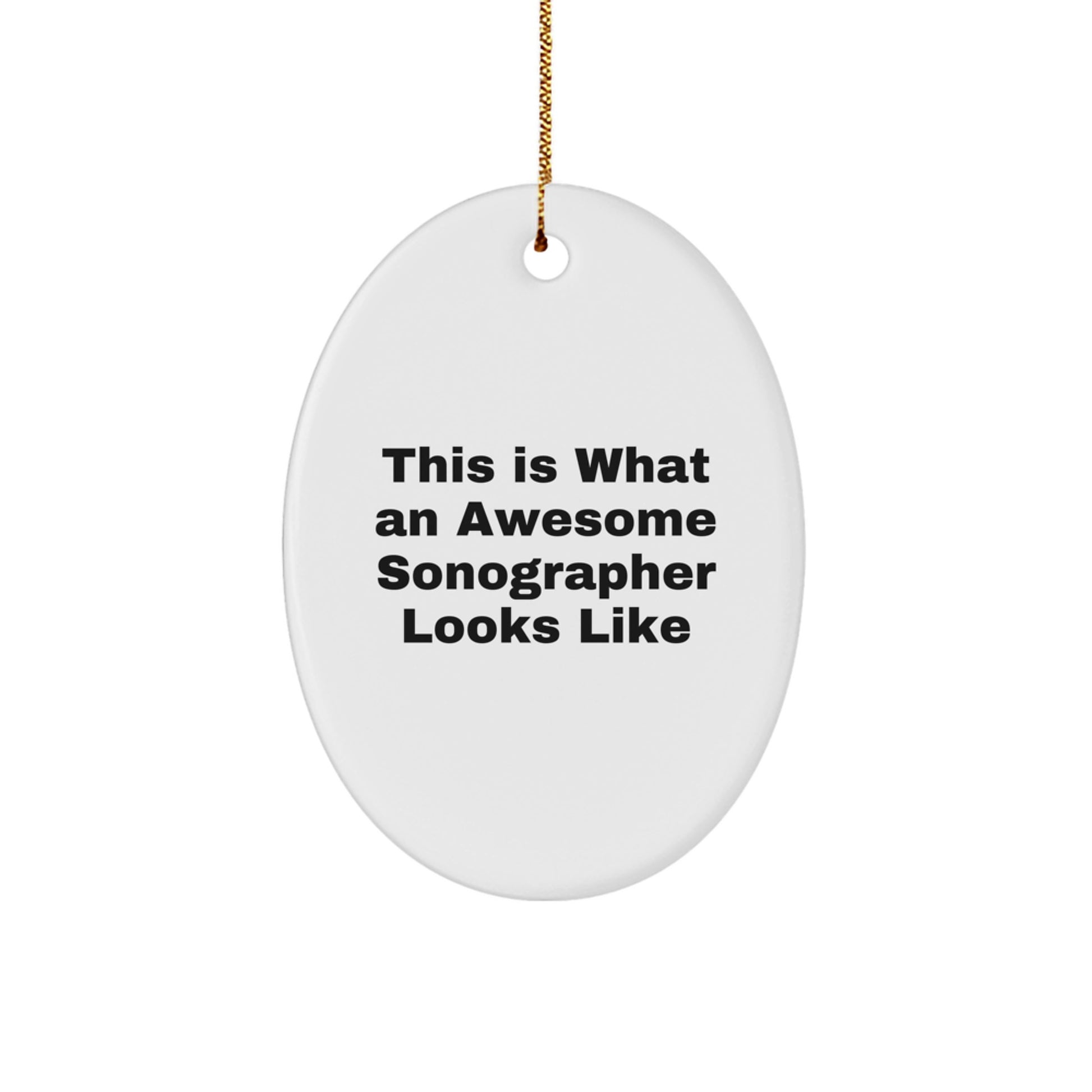 Sonographer Gifts from Friends, 'This Is What An Awesome Sonographer Looks Like' Oval Ornament, Unique Christmas Unique Gifts for Her, Him, Men, Women, Coworkers, Family - Image 1