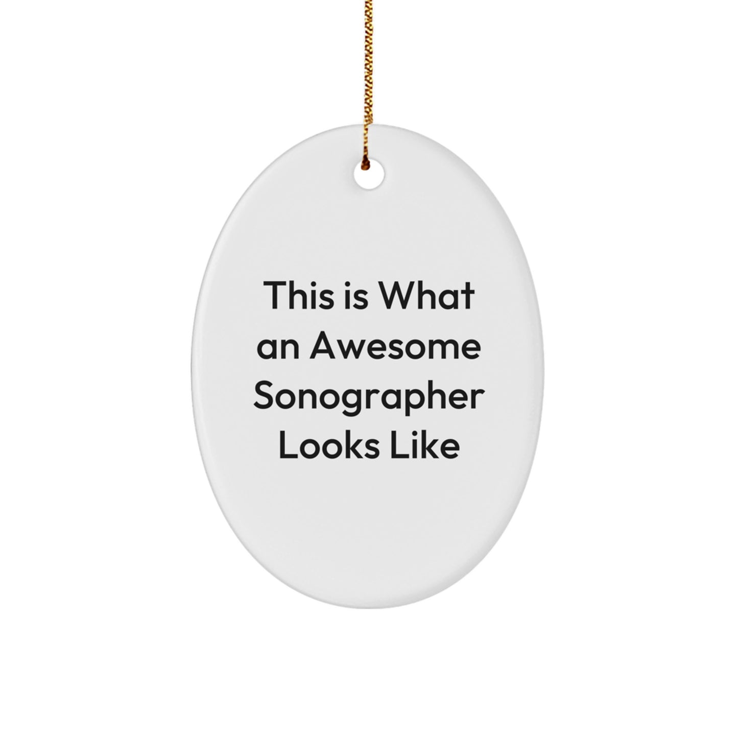 Funny Sonographer Gifts from Friends, Christmas Unique Oval Ornament for Women, 'This Is What An Awesome Sonographer Looks Like' Quote, Gifts for Sonographer - Image 1