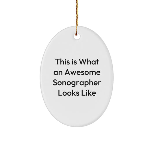 Funny Sonographer Gifts from Friends, Christmas Unique Oval Ornament for Women, 'This Is What An Awesome Sonographer Looks Like' Quote, Gifts for Sonographer - Image 1