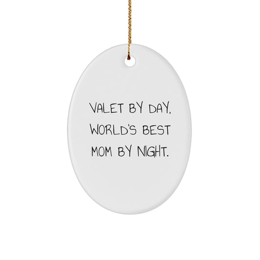 Gifts from Friends and Family for Valets - 'Valet By Day, World's Best Mom By Night.' Oval Ornament, Funny Christmas Unique Gift for Him - Image 1