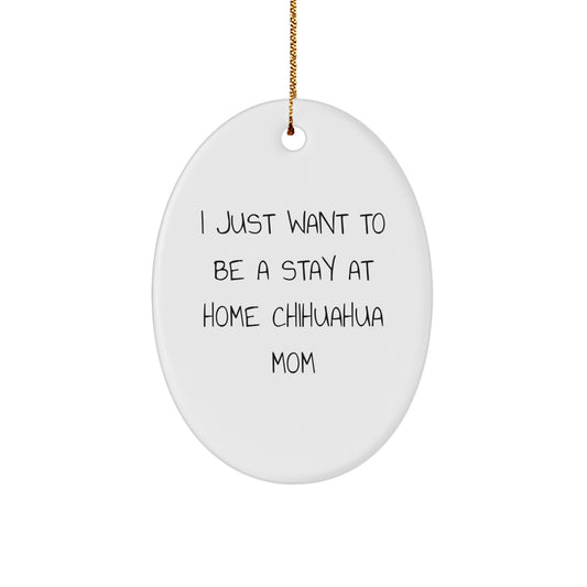 Chihuahua Dog Mom Gifts, Oval Ornament, White, Christmas Unique Gifts from Family to Friends - Image 1