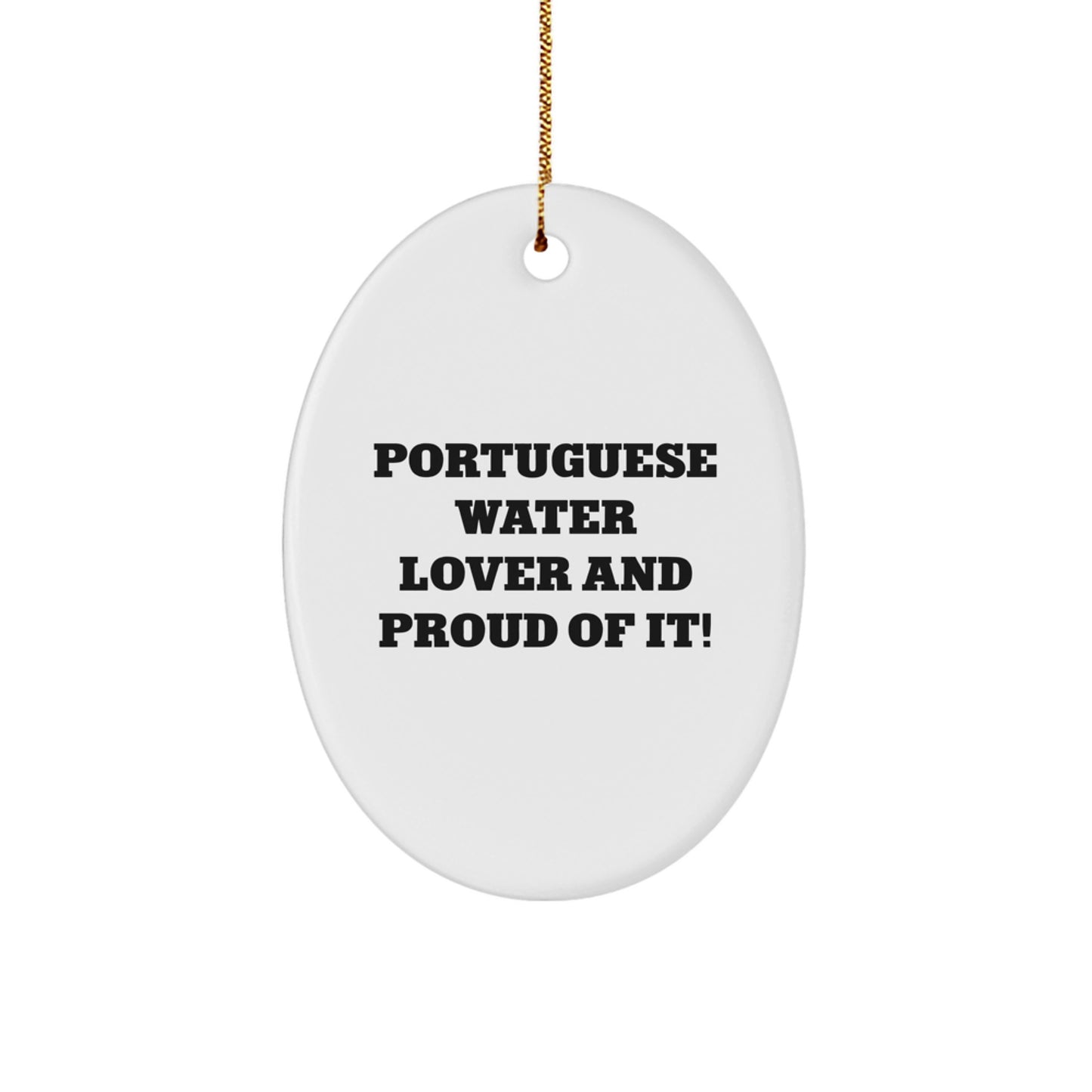 Funny Portuguese Water Dog Lover Gifts from Family to Portuguese Water Dog Friends and Coworkers - Oval Ornament for Christmas Unique Gifts - Image 1
