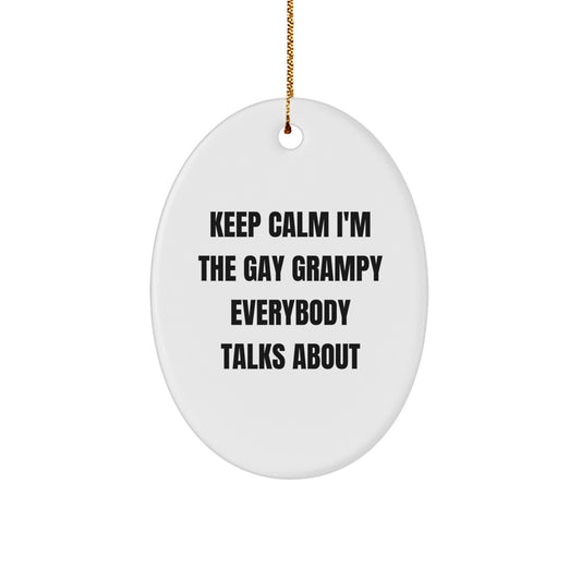 Funny Grampy Oval Ornament Gifts from Family for Men, 'Keep Calm I'm The Gay Grampy Everybody Talks About' Christmas Decor - Image 1