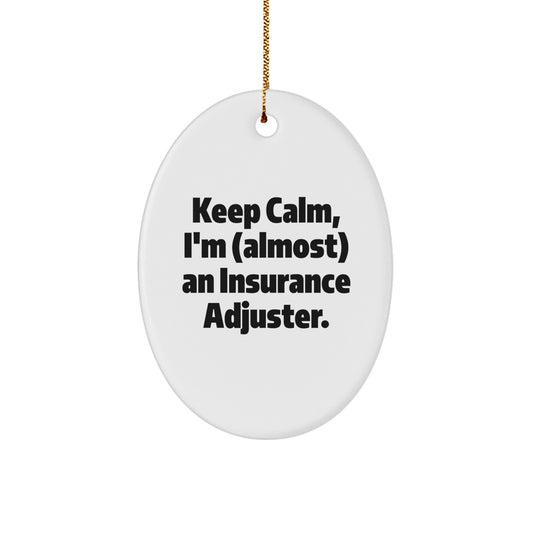 Keep Calm Insurance Adjuster Gifts - Funny Oval Ornament for Men Friends Coworkers Family - Christmas Unique Gifts from Women - Image 1