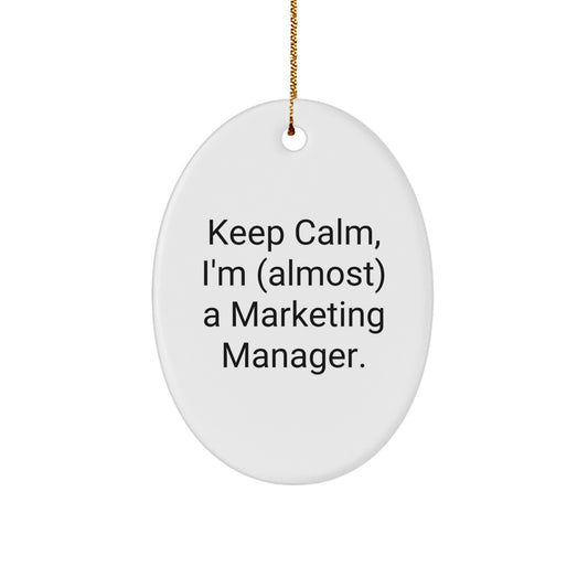 Marketing Manager Gifts, Keep Calm I'm (almost) A Marketing Manager Oval Ornament, Christmas Unique Gifts from Friends - Image 1