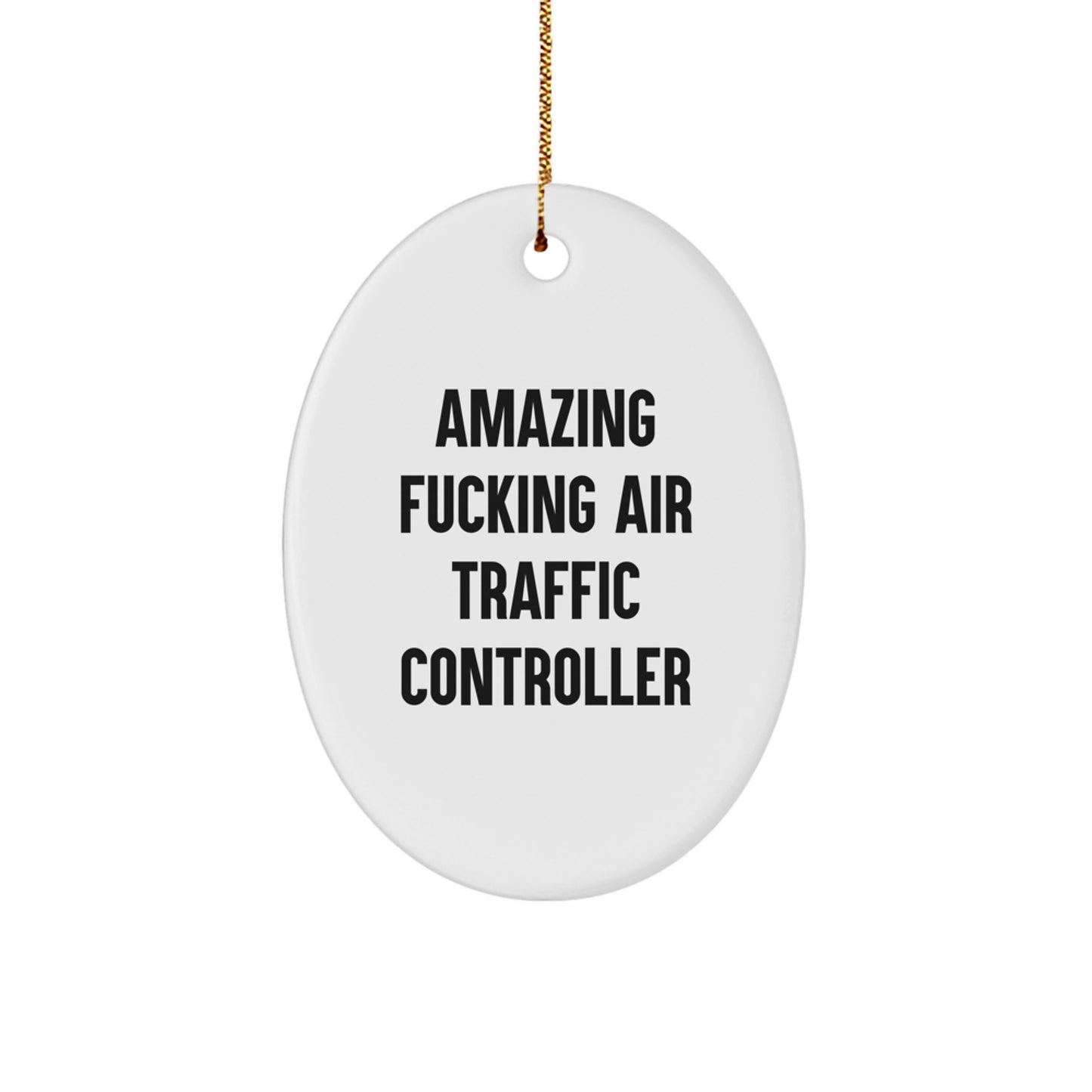 Funny Air Traffic Controller Gifts - Amazing Oval Ornament from Friends & Family for Christmas - Image 1