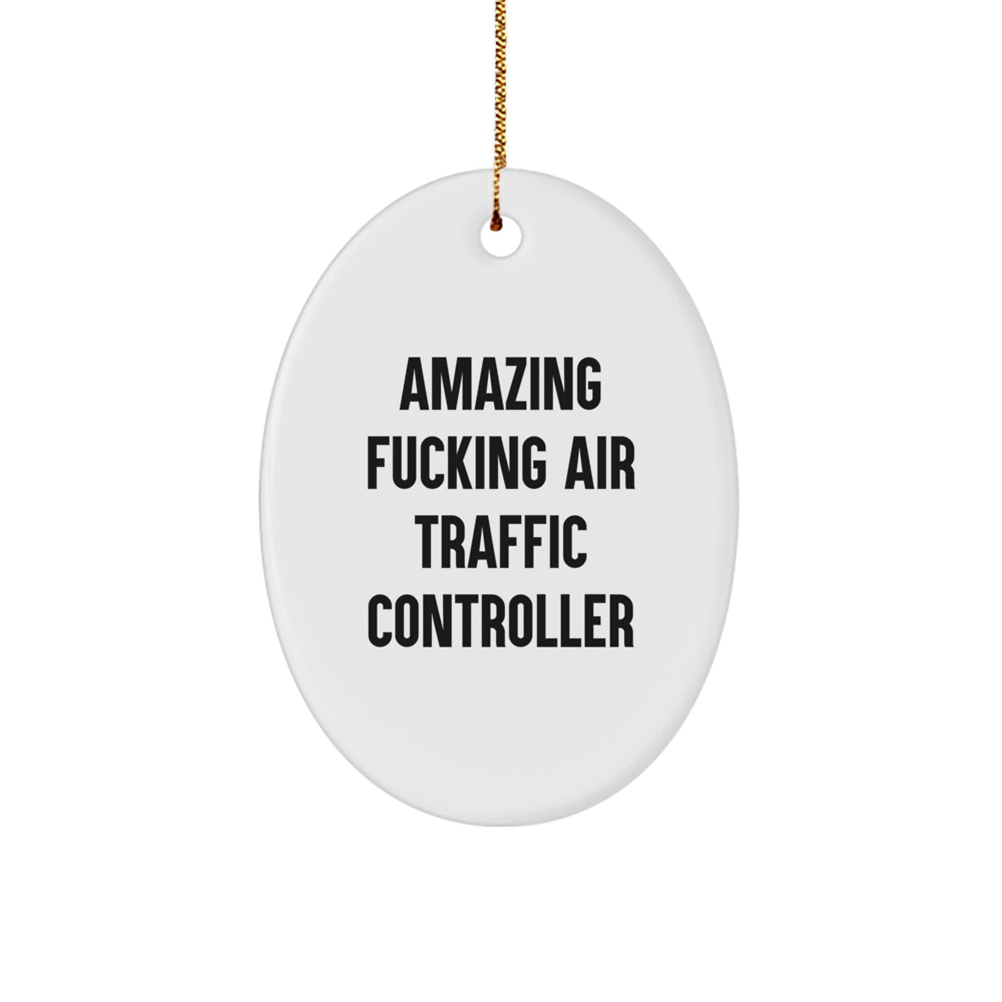 Funny Air Traffic Controller Gifts - Amazing Oval Ornament from Friends & Family for Christmas - Image 1