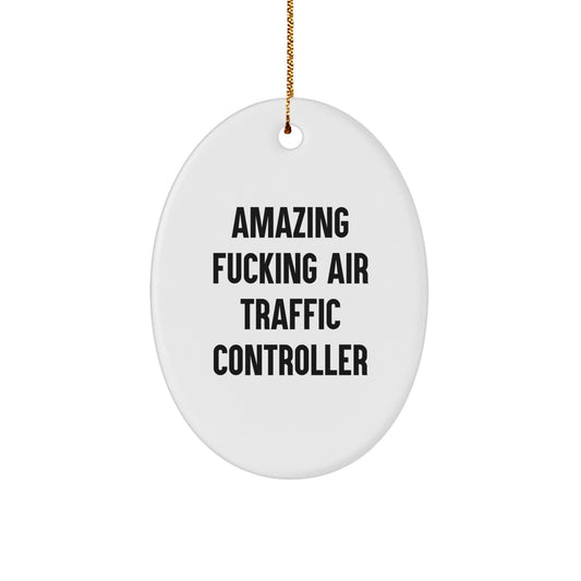 Funny Air Traffic Controller Gifts - Amazing Oval Ornament from Friends & Family for Christmas - Image 1