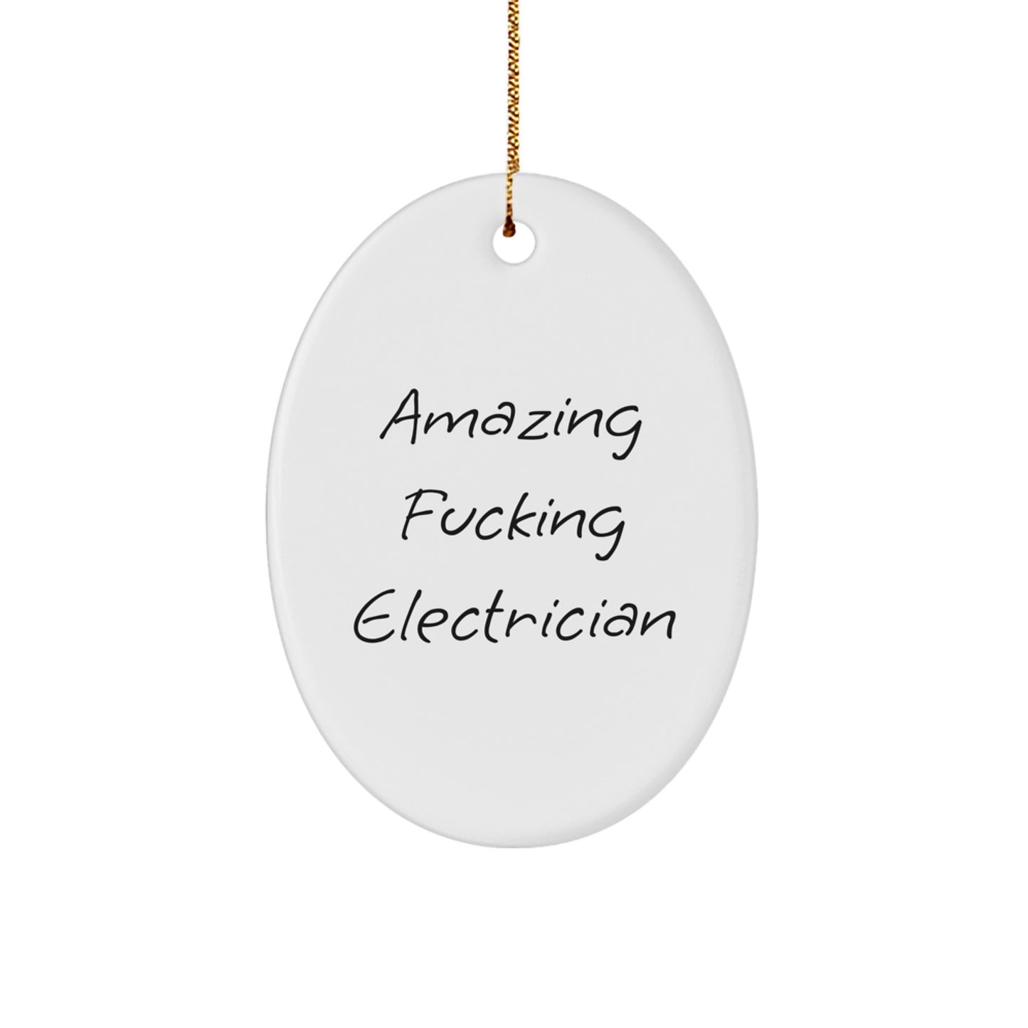 Funny Electrician Gifts from Friends - 'Amazing F--king Electrician' Oval Ornament for Christmas - Image 1