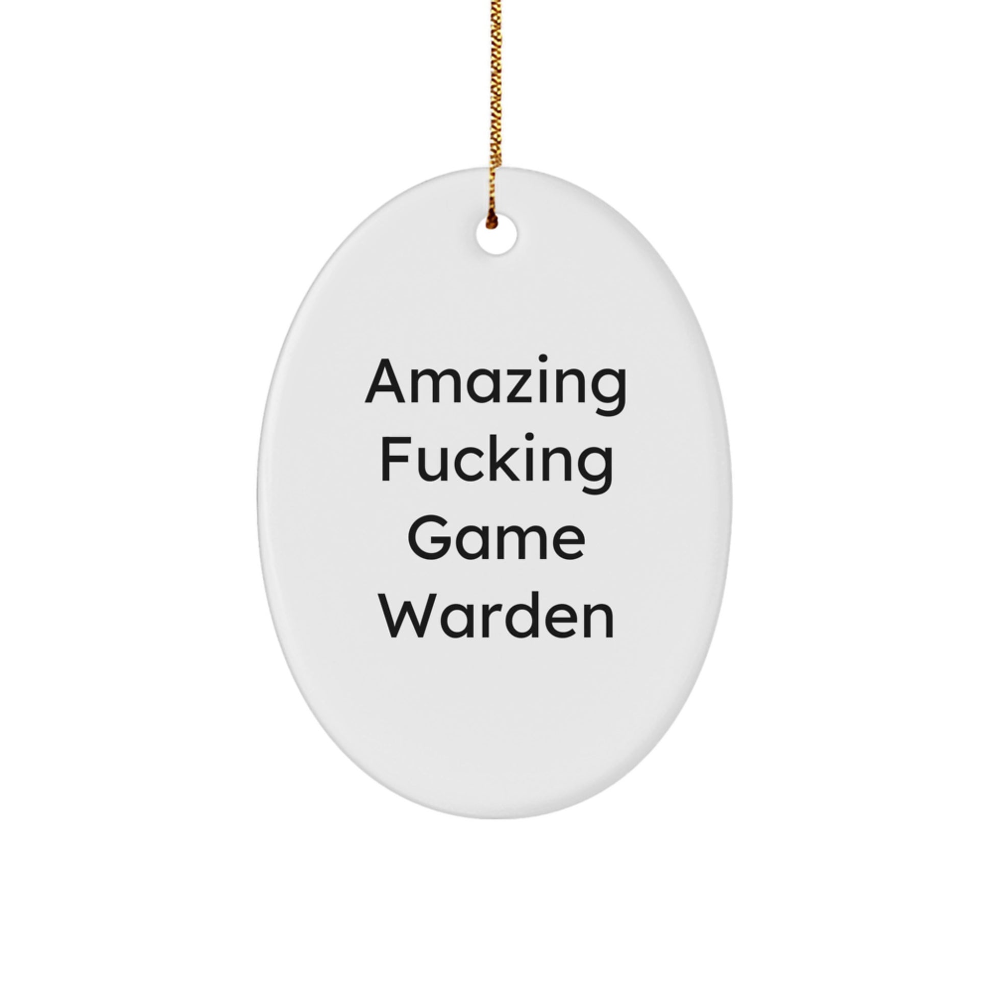 Game Warden Gifts, Amazing 'F--king' Oval Ornament, White, Christmas Unique Gifts from Friends to Family - Image 1