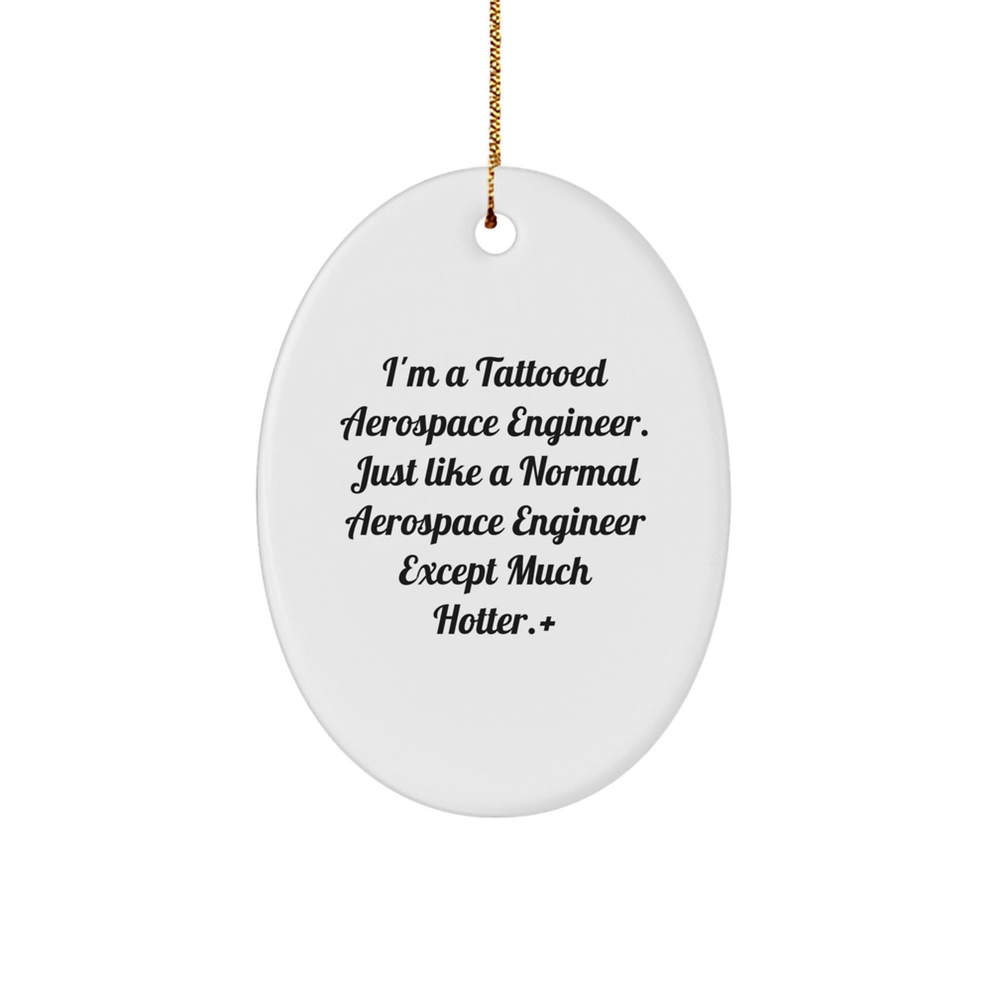 Aerospace Engineer Gifts, Funny Quote Oval Ornament, Gifts from Men to Friends, Christmas Unique Gifts for Aerospace Engineer - Image 1