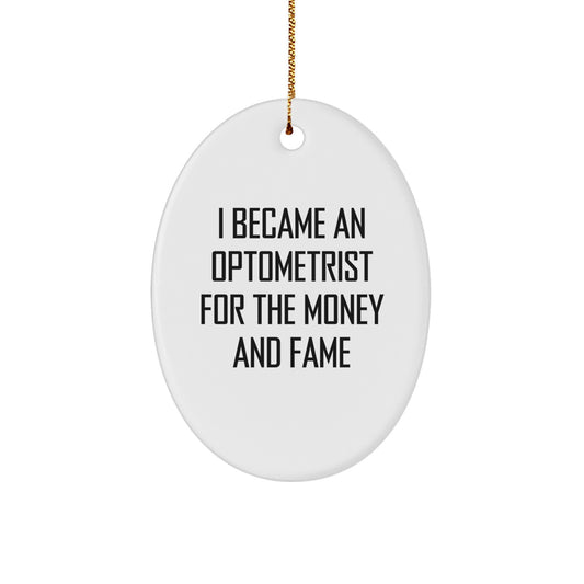 Optometrist Gifts Funny Quotes Oval Ornament Gifts from Friends to Optometrist Christmas Unique Gifts - Image 1