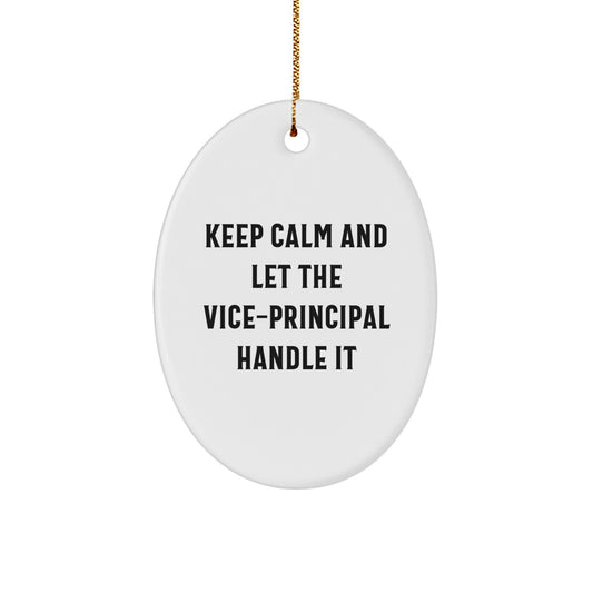 Funny Vice-principal Gifts from Friends - Keep Calm And Let The Vice-principal Handle It Oval Ornament for Christmas - Image 1