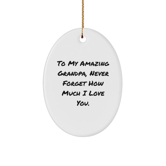 To My Amazing Grandpa Oval Ornament, Gifts from Family, Gifts for Grandpa, Inspirational Christmas Ornament - Image 1