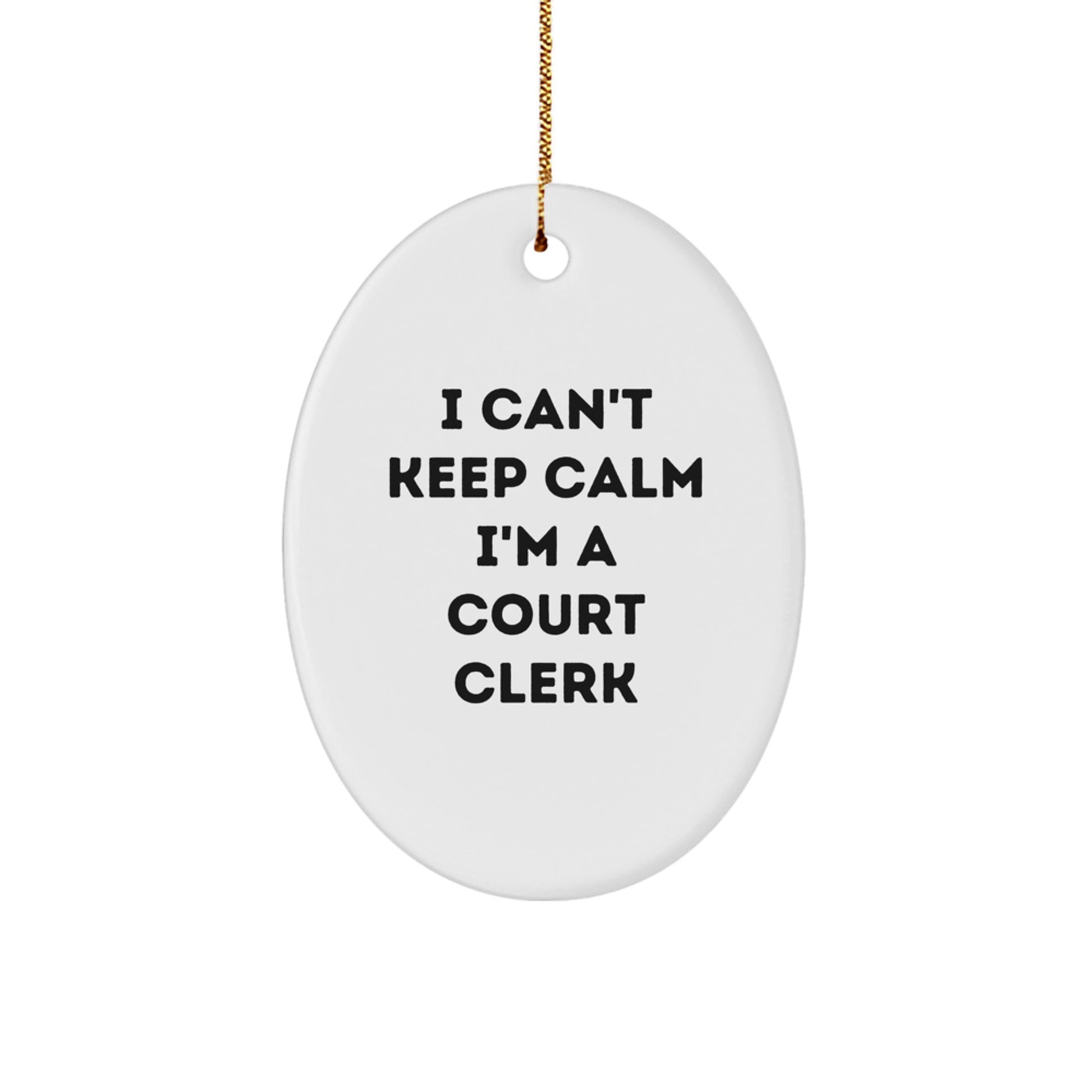 Funny Court Clerk Gifts - 'I Can't Keep Calm I'm A Court Clerk' Oval Ornament, Perfect for Christmas Unique Gifts from Friends to Family - Image 1