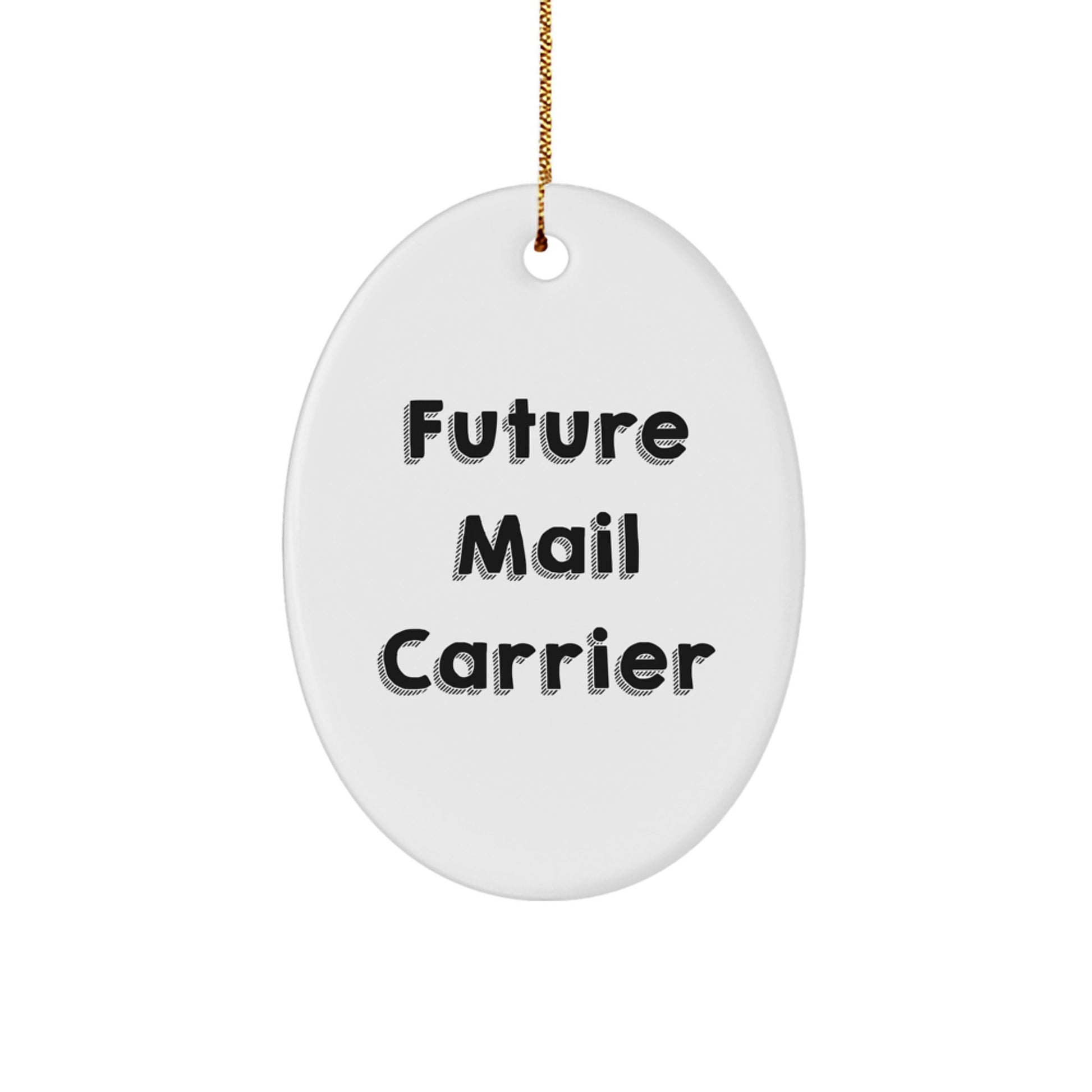 Funny Mail Carrier Gifts from Family, 'Future Mail Carrier' Oval Ornament for Men, Women, Friends, Coworkers, and Family, Christmas Unique Gifts - Image 1