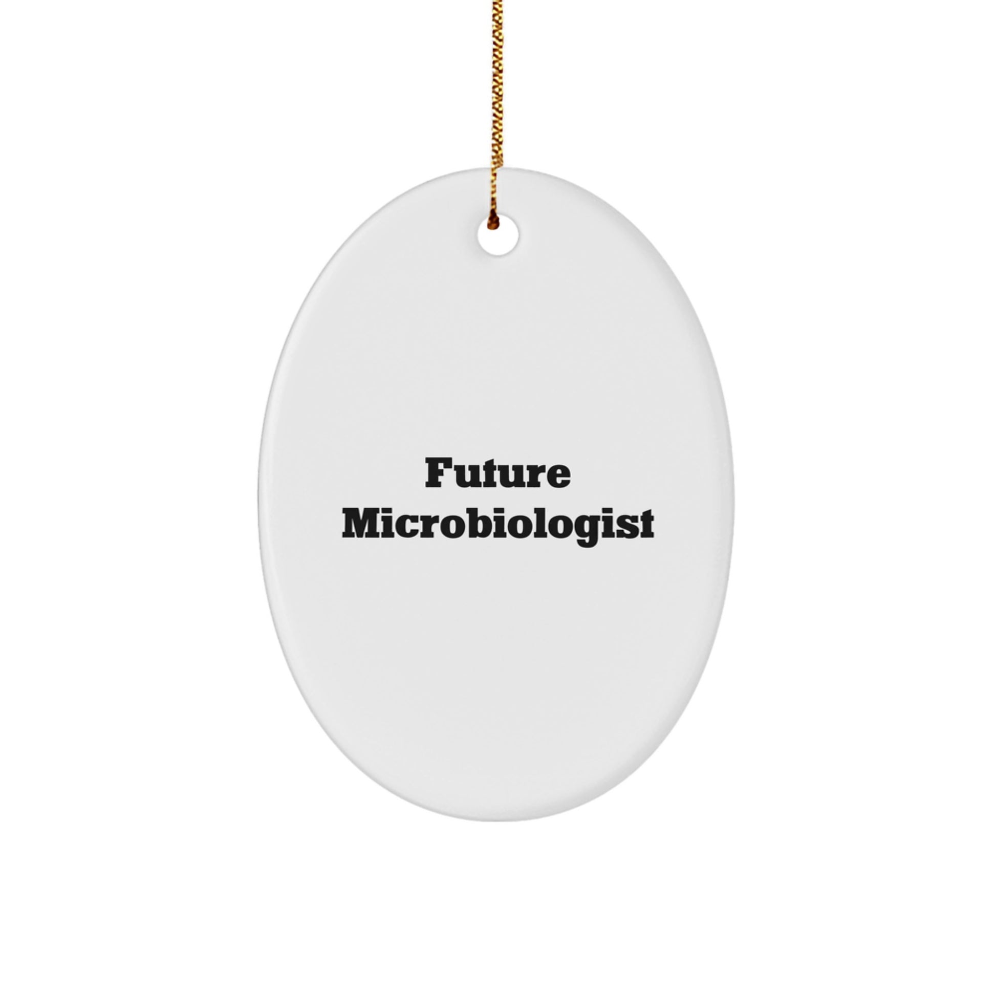 Funny Future Microbiologist Gifts from Friends, Oval Ornament for Microbiologist, Christmas Unique Gifts - Image 1