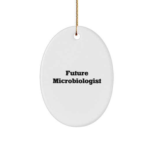 Funny Future Microbiologist Gifts from Friends, Oval Ornament for Microbiologist, Christmas Unique Gifts - Image 1