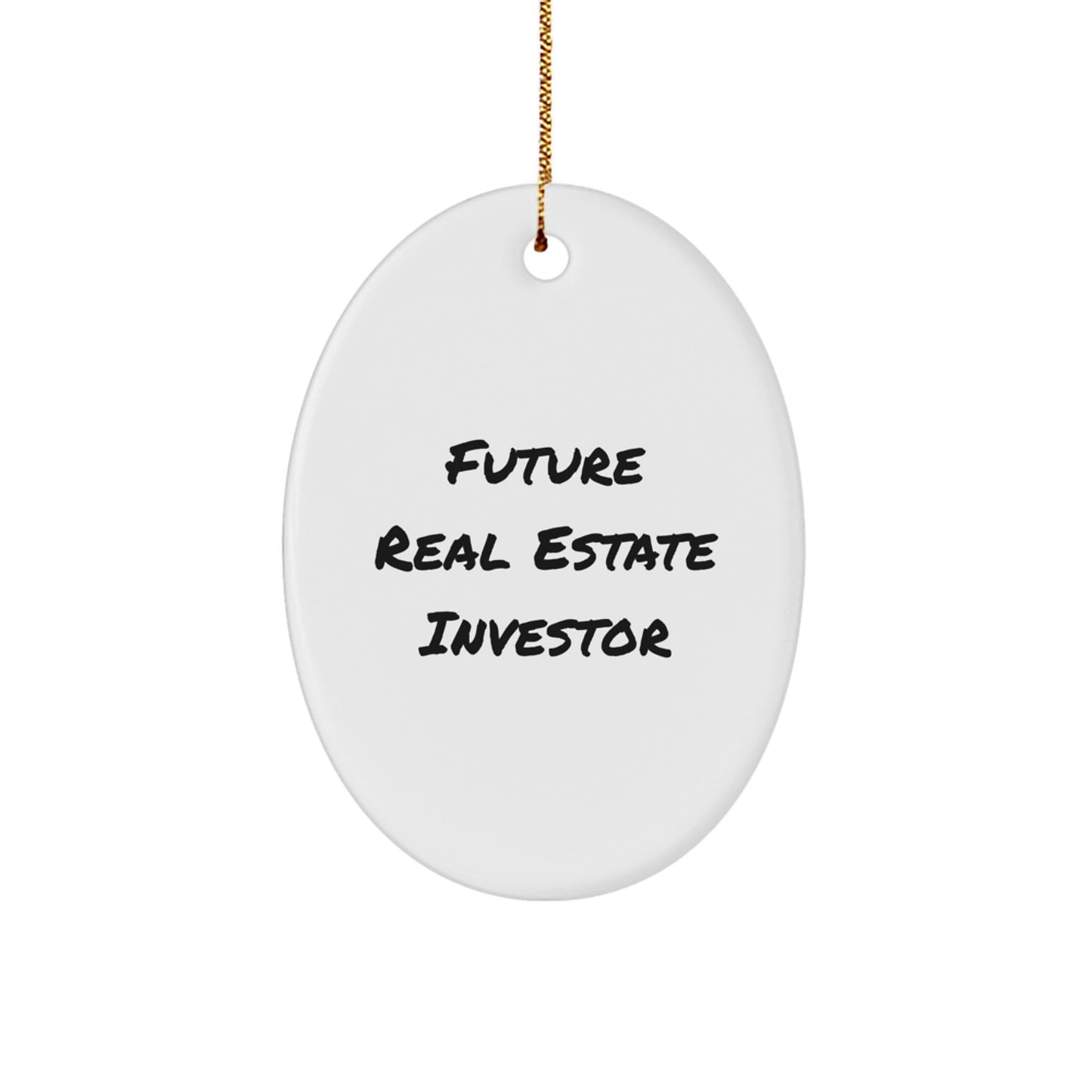 Funny Real Estate Investor Gifts from Friends, Oval Ornament for Future Real Estate Investors, 'Future Real Estate Investor' Quote, Christmas Unique Gifts for Men, Women, Coworkers, Family - Image 1