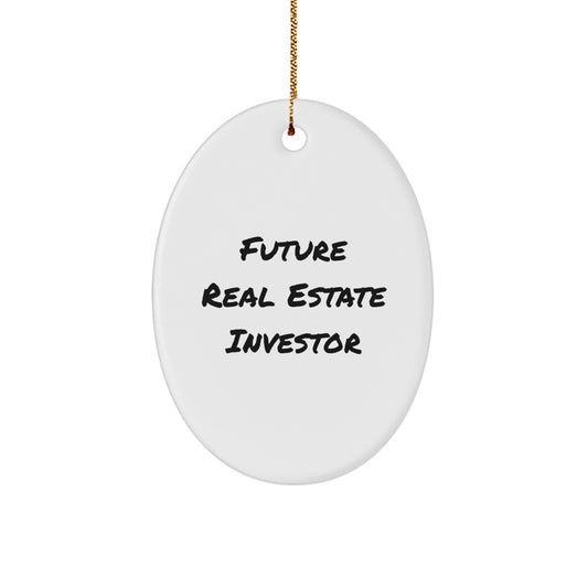 Funny Real Estate Investor Gifts from Friends, Oval Ornament for Future Real Estate Investors, 'Future Real Estate Investor' Quote, Christmas Unique Gifts for Men, Women, Coworkers, Family - Image 1