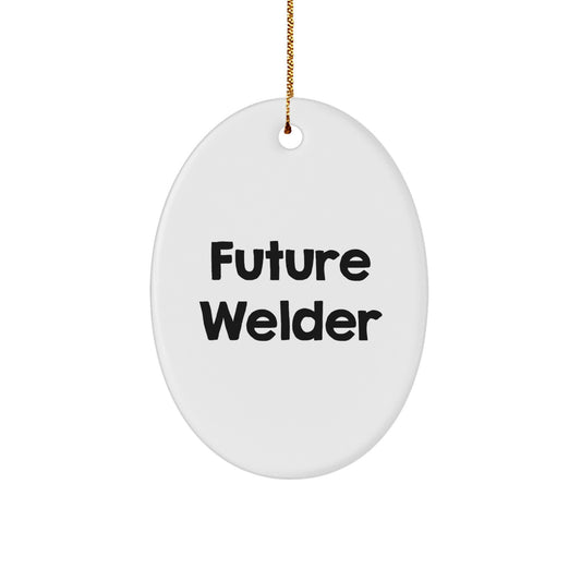 Funny Welder Gifts, Future Welder Oval Ornament, Welder Christmas Decorations, Gifts from Friends for Welder - Image 1