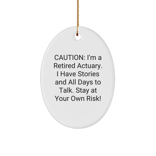 Funny Actuary Gifts from Friends, Actuary Oval Ornament for Men, Caution Warnings on Christmas Unique Gifts - Image 1