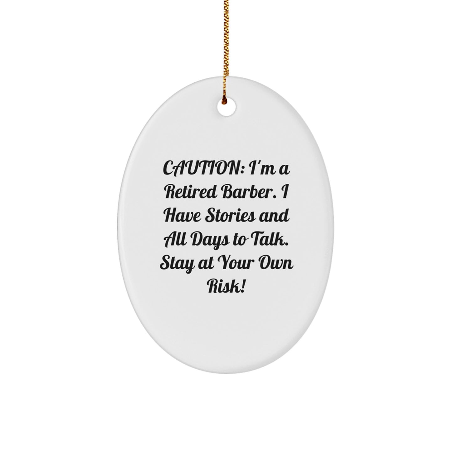 Funny Barber Gifts from Friends and Family - Oval Ornament with Caution Quote, White, 3.25" Tall, Perfect for Christmas - Image 1