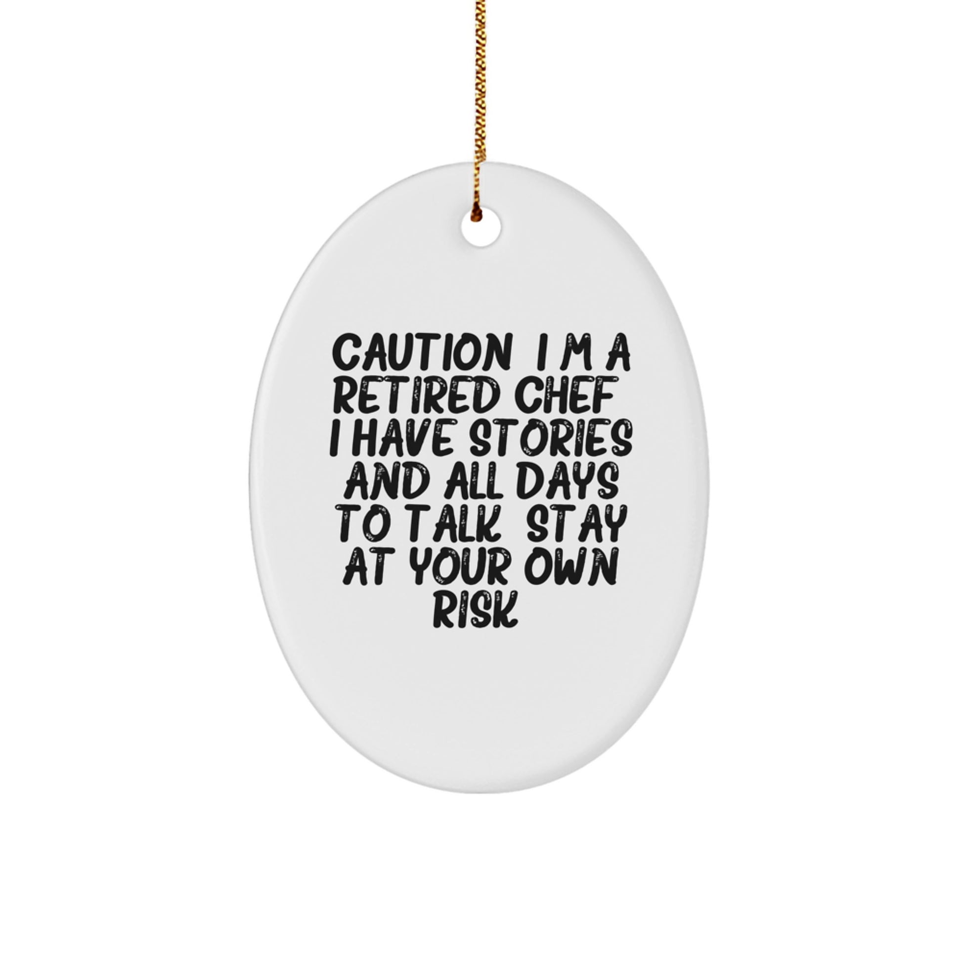 Chef's Delight Oval Ornament, 'Caution: I'm A Retired Chef... Gifts from Friends to Chef on Christmas - Image 1