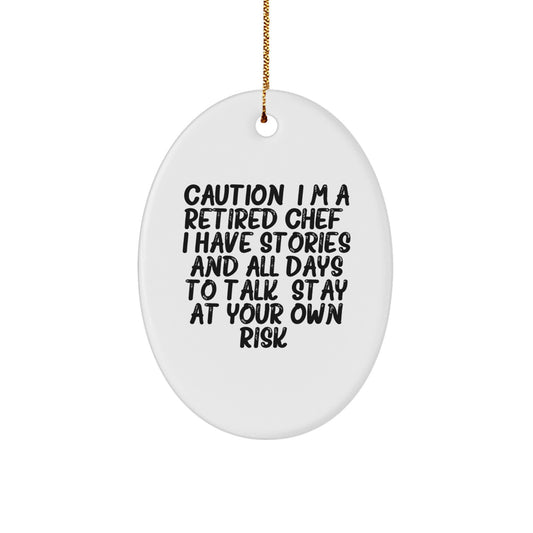Chef's Delight Oval Ornament, 'Caution: I'm A Retired Chef... Gifts from Friends to Chef on Christmas - Image 1