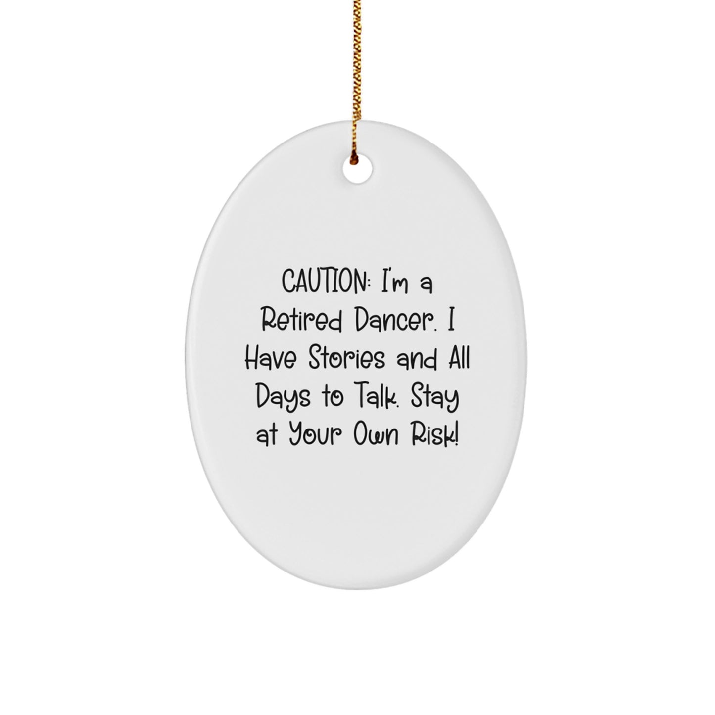 Dancer's Delight, Funny Quote Oval Ornament, Gifts from Friends, for Dancer, Christmas Unique - Image 1