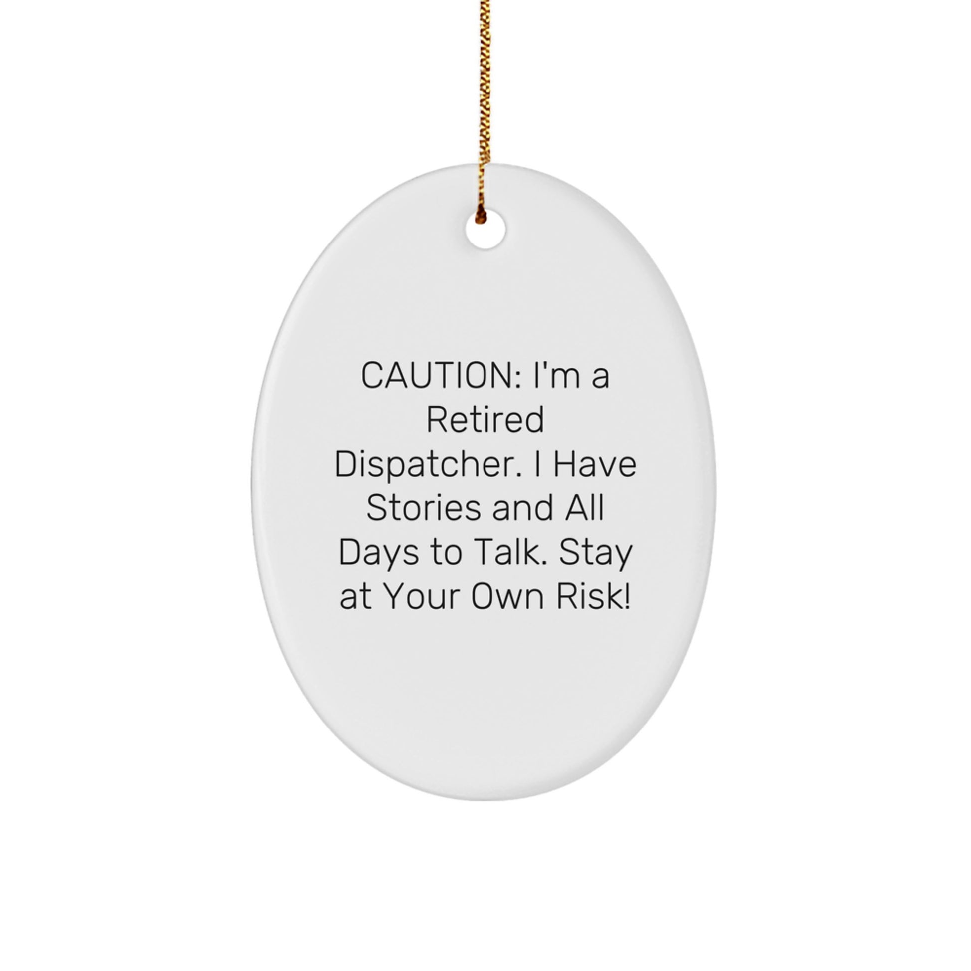 Dispatcher's Delight, Oval Ornament, Caution: Funny Quote, Gifts from Friends and Family, Christmas Unique Gifts for Dispatcher - Image 1