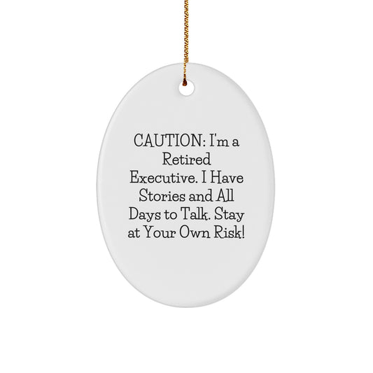 Executive Oval Ornament Gifts from Men to Stay At Your Own Risk! Funny Christmas Memorable Present - Image 1