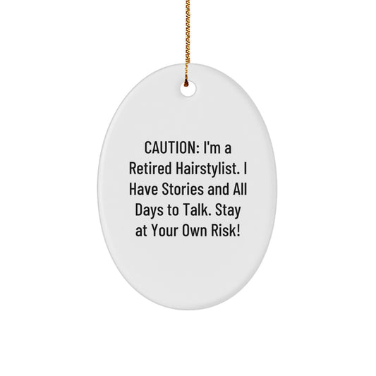 Hairstylist Gifts from Friends - Oval Ornament with Caution Quote - Christmas Unique Presents for Hairstylists - Image 1