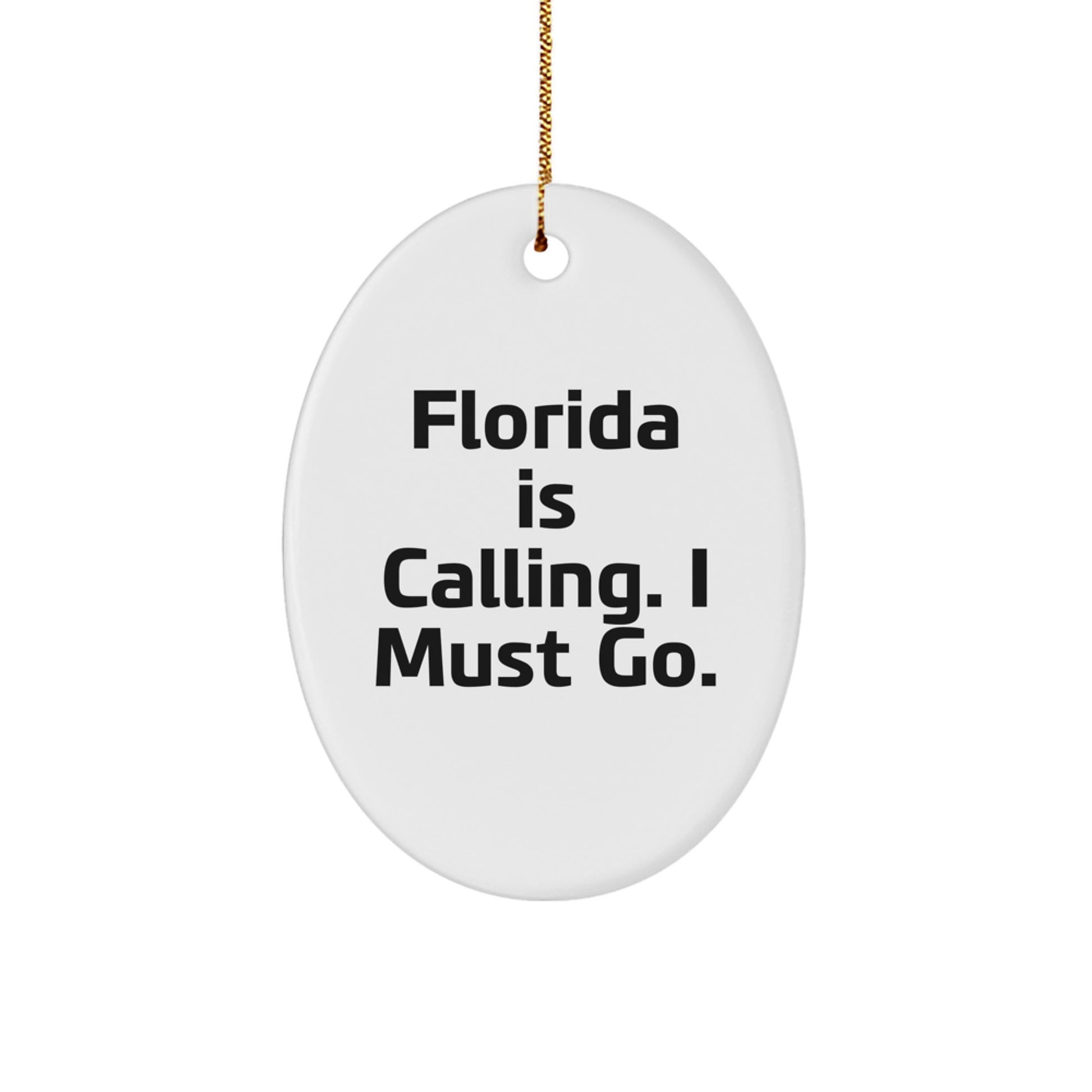Florida Calling, Oval Ornament Gifts from Men to Florida Lovers, Unique Christmas Unique Gifts - Image 1