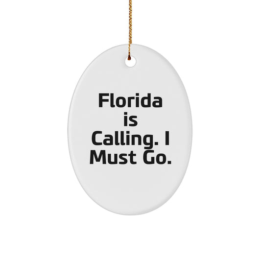 Florida Calling, Oval Ornament Gifts from Men to Florida Lovers, Unique Christmas Unique Gifts - Image 1