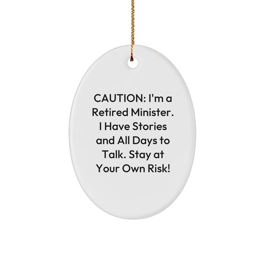 Funny Minister Gifts from Friends - Stay At Your Own Risk! Oval Ornament for Men, Women, Family - Image 1